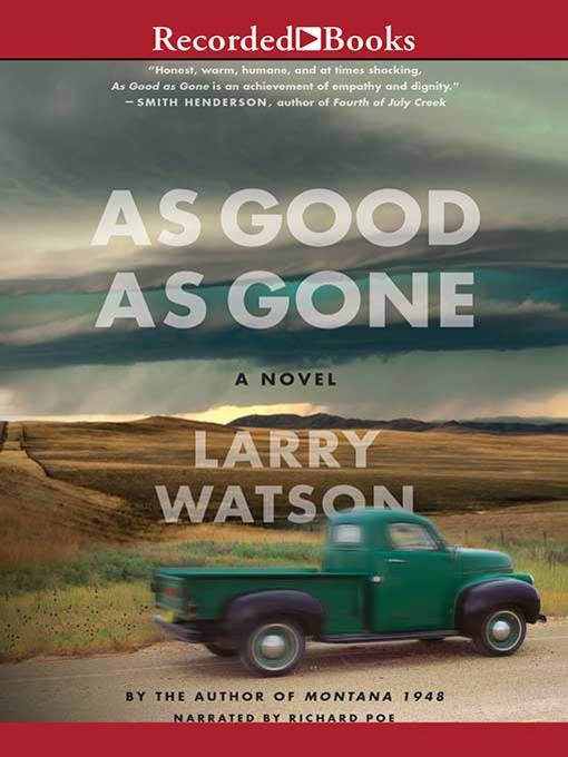Title details for As Good As Gone by Larry Watson - Wait list